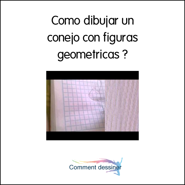 Como dibujar un conejo con figuras geometricas